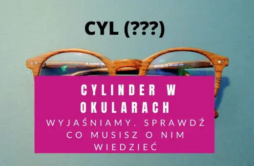 Drewniane okulary z napisem "CYLINDER W OKULARACH". Wyjaśniamy, co musisz o nim wiedzieć.